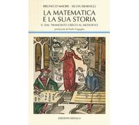 La matematica e la sua storia. Vol. 2: Dal tramonto greco al medi