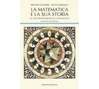 La matematica e la sua storia. Vol. 3 - D'Amore Bruno, Sbaragli Silvia