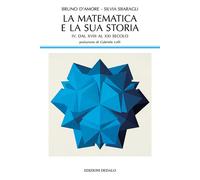 La matematica e la sua storia. Vol. 4: XVIII al XXI secolo, Dal.