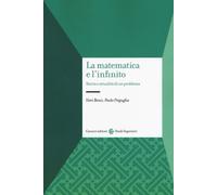 La matematica e l'infinito. Storia e attualità di un problema [Paperback] [Jul 1