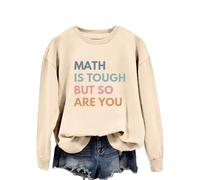 La matematica è pesante, ma anche tu, felpa da donna con divertente lettera grafica scollo rotondo e maniche lunghe adolescenti ragazze abbigliamento invernale, beige., M