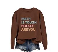 La matematica è pesante, ma anche tu, felpa da donna con divertente lettera grafica scollo rotondo e maniche lunghe adolescenti ragazze abbigliamento invernale, marrone, L