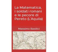 La Matematica, i soldati romani e le pecore di Pereto (L’Aquila)