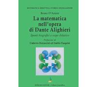 La matematica nell'opera di Dante Alighieri. Spunti biografici a scopo didattico