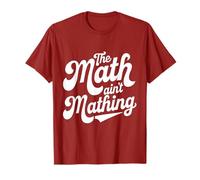 La Matematica Non è Matematica Frase di Tendenza su Internet sarcastica Maglietta