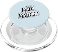 La matematica non è matematica Logical Fail Scherzo Umorismo gergale moderno PopSockets PopGrip per MagSafe