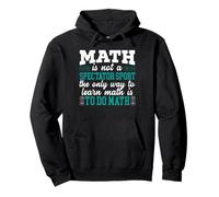 La Matematica Non è Uno spettatore Sport Imparare Matematica è Fare Matematica Felpa con Cappuccio