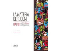 La materia dei sogni. Radici dell'arte africana contemporanea - [Scripta]
