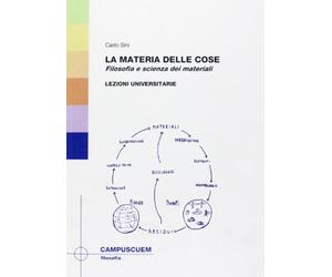 La materia delle cose. Filosofia e scienza dei materiali. Lezioni universitarie