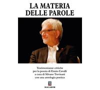 La materia delle parole... Testimonianze critiche per la poesia di Ennio C...