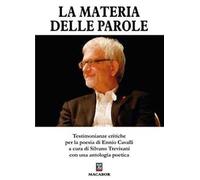 La materia delle parole... Testimonianze critiche per la poesia di Ennio Cavalli