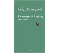 La materia di Reading e altri reperti. Testo inglese a fronte