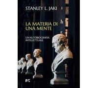 La materia di una mente. Un'autobiografia intellettuale