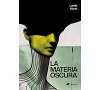 Libri Lorella Marini - La Materia Oscura