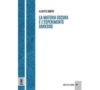 La materia oscura e l'esperimento Darkside