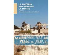 La materia per pensare la morte