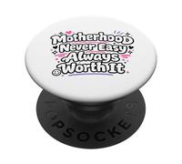 La maternità non è mai facile Vale sempre la pena mamma Vita PopSockets PopGrip Adesivo