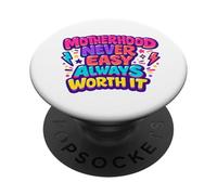 La maternità non è mai facile Vale sempre la pena mamma Vita PopSockets PopGrip Adesivo