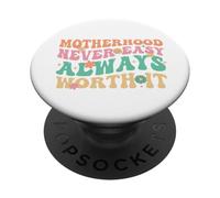La maternità non è mai facile Vale sempre la pena mamma Vita PopSockets PopGrip Adesivo