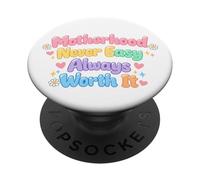 La maternità non è mai facile Vale sempre la pena mamma Vita PopSockets PopGrip Adesivo
