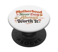 La maternità non è mai facile Vale sempre la pena mamma Vita PopSockets PopGrip Adesivo