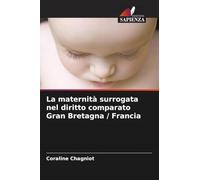 La maternità surrogata nel diritto comparato Gran Bretagna / Francia