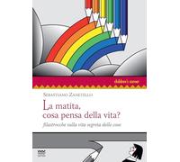 La matita, cosa pensa della vita? Filastrocche sulla vita segreta delle cose