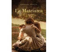 La matriarca - Stocco Ornella