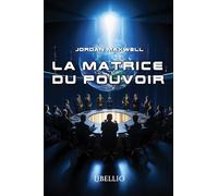 La Matrice Du Pouvoir
