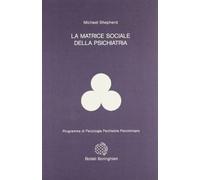 La matrice sociale della psichiatria