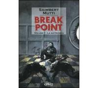 La Matrioska. Break point. Vol. 1