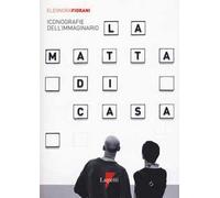 La matta di casa. Iconografie dell'immaginario
