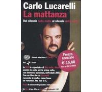 La mattanza. Dal silenzio sulla mafia al silenzio della mafia. Con DVD