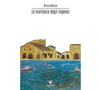 La mattanza degli ingenui