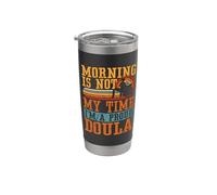 La mattina non è il mio momento Sono un orgoglioso Doula Labor Coach Doula Bicchiere termico in acciaio inox doppia parete