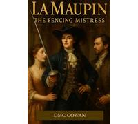 La Maupin: The Fencing Mistress