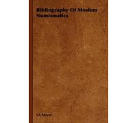 LA Mayer Bibliography Of Moslem Numismatics (Copertina rigida)
