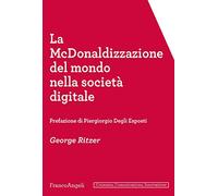La McDonaldizzazione del mondo nella società digitale