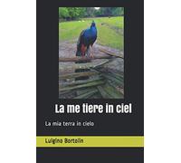 La me tiere in ciel: La mia terra in cielo.