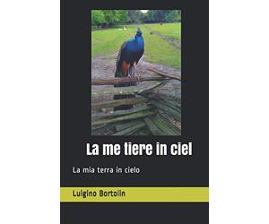 La me tiere in ciel: La mia terra in cielo.