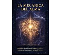 LA MECÁNICA DEL ALMA