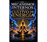 La mecánica interna del cultivo de la energía: 11