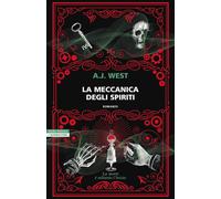 Libri West A. J. - La Meccanica Degli Spiriti