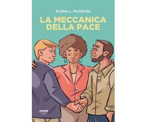 La meccanica della pace [Paperback] [Jun 30, 2022] Pasquini, Elena L.