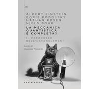 La meccanica quantistica è completa? Il paradosso dell'entanglement