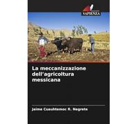 La meccanizzazione dell'agricoltura messicana