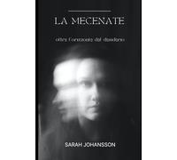 La mecenate: oltre l'orizzonte del desiderio