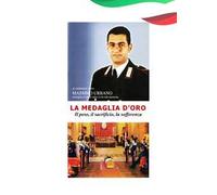 La medaglia d'oro. Il peso, il sacrificio, la sofferenza
