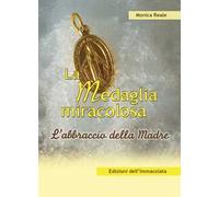 La medaglia miracolosa. L'abbraccio della madre