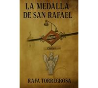 La Medalla de San Rafael: Edición Revisada